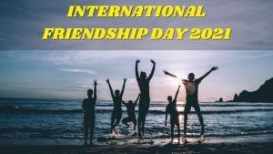 International Friendship Day 2021: બે મિત્રોના મોતને કારણે ઉજવાય છે આ દિવસ! જાણો ઈતિહાસ