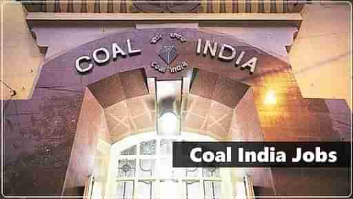 Coal India Recruitment 2021: કોલ ઇન્ડિયામાં ખૂબ સરસ પગાર સાથે ભરતી, આ રીતે કરો અરજી