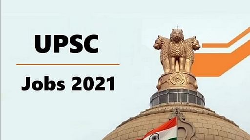 UPSC Recruitment 2021: UPSC દ્વારા ઘણી જગ્યાઓ પર જાહેર થઈ ભરતી, જાણો તમામ વિગતો