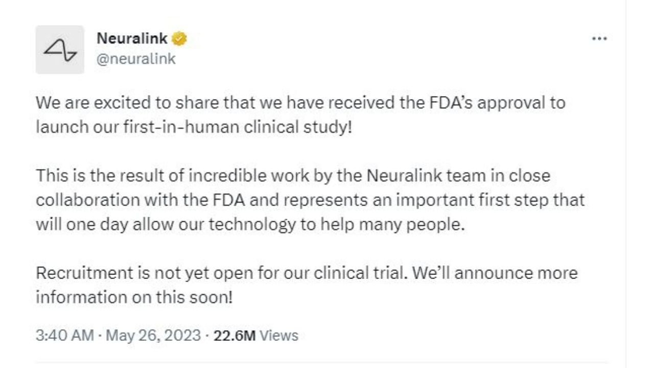 ન્યુરાલિંકે એક ટ્વીટમાં કહ્યું છે કે યુએસ ફૂડ એન્ડ ડ્રગ એડમિનિસ્ટ્રેશન (FDA) એ તેને પ્રથમ ઇન-હ્યુમન ક્લિનિકલ ટ્રાયલ માટે લીલી ઝંડી આપી દીધી છે.
