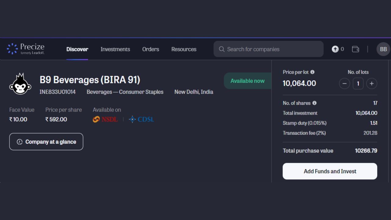 BIRA 91 કંપનીના શેરની ફેસ વેલ્યુ 10 રૂપિયા છે અને શેરના ભાવ 592 રૂપિયા છે. કુલ 17 શેરની ખરીદી માટે તમારે 10,064.00 રૂપિયા ચૂકવવા પડશે. ટ્રાન્સેકશન ફી અને સ્ટેમ્પ ડ્યુટી મળીને કુલ 10266.79 રૂપિયા ચૂકવવાના રહેશે. જો તમારા વોલેટમાં ફંડ હશે તો તમે નાણાંની ચૂકવણી કરી શેરની ખરીદી કરી શકશો. જો બેલેન્સ નથી તો તમારે ફંડ એડ કરવું પડશે.