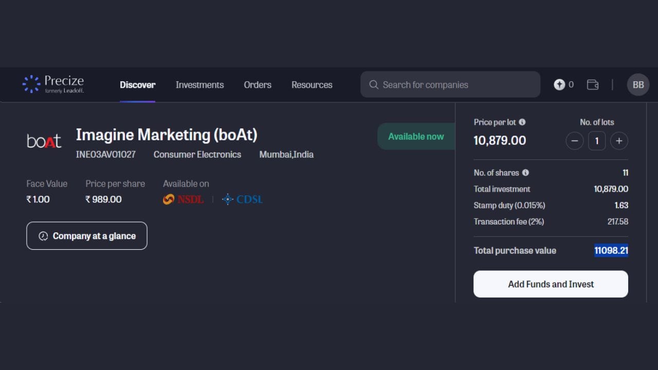 boAt ના શેરની ફેસ વેલ્યુ 1 રૂપિયા અને ભાવ 989 રૂપિયા છે. કુલ 11 શેરની ખરીદી કરવા માટે તમારે 10,879 રૂપિયા ચૂકવવા પડશે. સ્ટેમ્પ ડ્યુટી અને ટ્રાન્સેકશન ફી મળીને કુલ 11098.21 રૂપિયા આપવાઅ પડશે. જો તમારા વોલેટમાં ફંડ હશે તો તમે નાણાંની ચૂકવણી કરી શેરની ખરીદી કરી શકો છો. જો બેલેન્સ નથી તો તમારે ફંડ એડ કરવું પડશે.