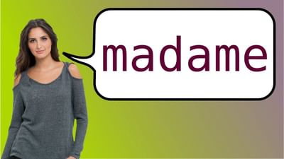 ઈગ્લીશ ભાષામાં મેડમનો મતલબ મહોદયા, સાહિબા, શ્રીમતી વગેરે ઈગ્લીશમાં થાય છે, મહિલાઓ સાથે વિનમ્ર તરીકેથી વાત કરવા માટે પણ તેનો ઉપયોગ કરવામાં આવે છે.
