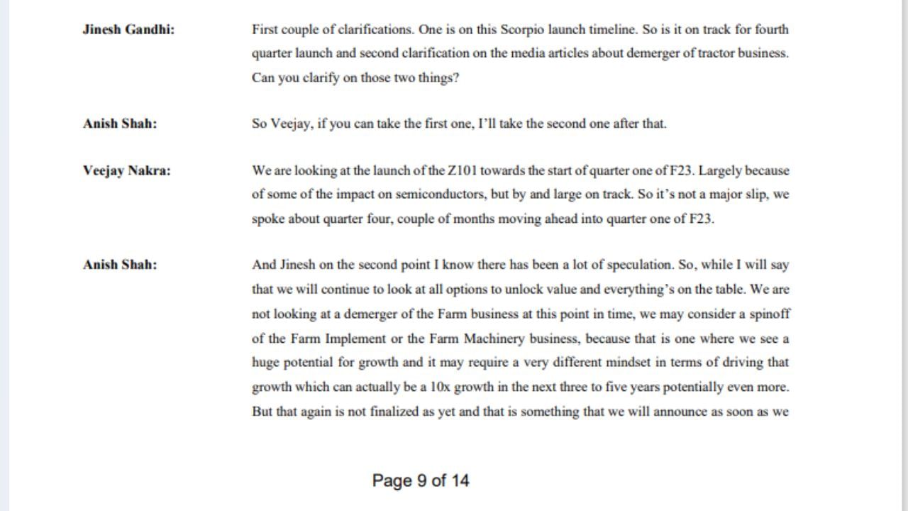 કંપનીના અધિકારીઓએ જણાવ્યા અનુસાર, મહિન્દ્રા એન્ડ મહિન્દ્રા ભવિષ્યમાં તેનો ફાર્મ મશીનરી બિઝનેસ ડિમર્જ કરવાનું વિચારી શકે છે, પરંતુ કંપની હાલમાં ટ્રેક્ટર બિઝનેસને ડિમર્જ કરવાનું વિચારી રહી નથી.
