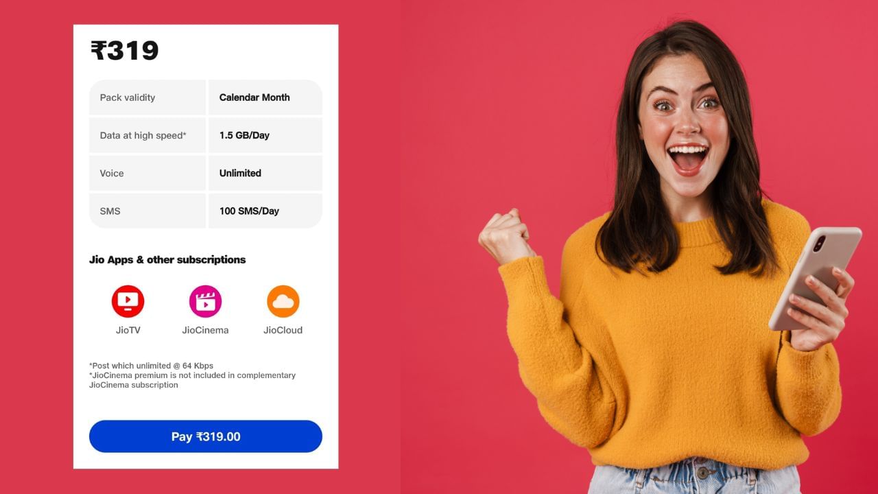 Jio એ તેના ગ્રાહકો માટે લિસ્ટમાં રૂ. 319નો પાવરફુલ પ્લાન ઉમેર્યો છે. આ પ્લાનની માન્યતા એક કેલેન્ડર મહિના જેટલી હશે. જો તેના ફાયદા વિશે વાત કરીએ તો યુઝર્સને દરરોજ 1.5GB ડેટા મળે છે. તમે સંપૂર્ણ માન્યતા સુધી કોઈપણ નેટવર્કમાં અમર્યાદિત ફ્રી કૉલિંગ કરી શકો છો. તમે Jio TV, Jio Cinema અને Jio Cloudનો મફતમાં લાભ લઈ શકો છો.