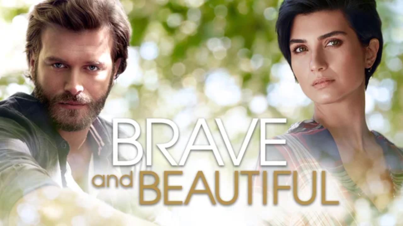 Brave and Beautiful turkish series