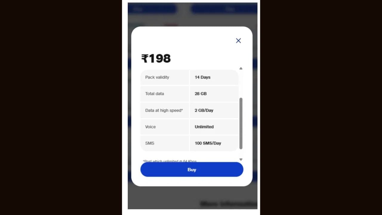 રિલાયન્સ જિયોના સૌથી સસ્તા 5G પ્લાનની કિંમત 198 રૂપિયા છે, આ રિચાર્જ પ્લાન સાથે, તમને કંપની દ્વારા દરરોજ 2 જીબી હાઇ સ્પીડ ડેટાનો લાભ આપવામાં આવશે. ડેટા ઉપરાંત, આ પ્લાન અનલિમિટેડ કોલિંગ અને દરરોજ 100 એસએમએસ આપે છે. 14 દિવસની માન્યતા સાથે આવતા આ પ્લાન સાથે, જિયો ટીવી અને જિયો એઆઈ ક્લાઉડ સ્ટોરેજનો લાભ આપવામાં આવી રહ્યો છે.