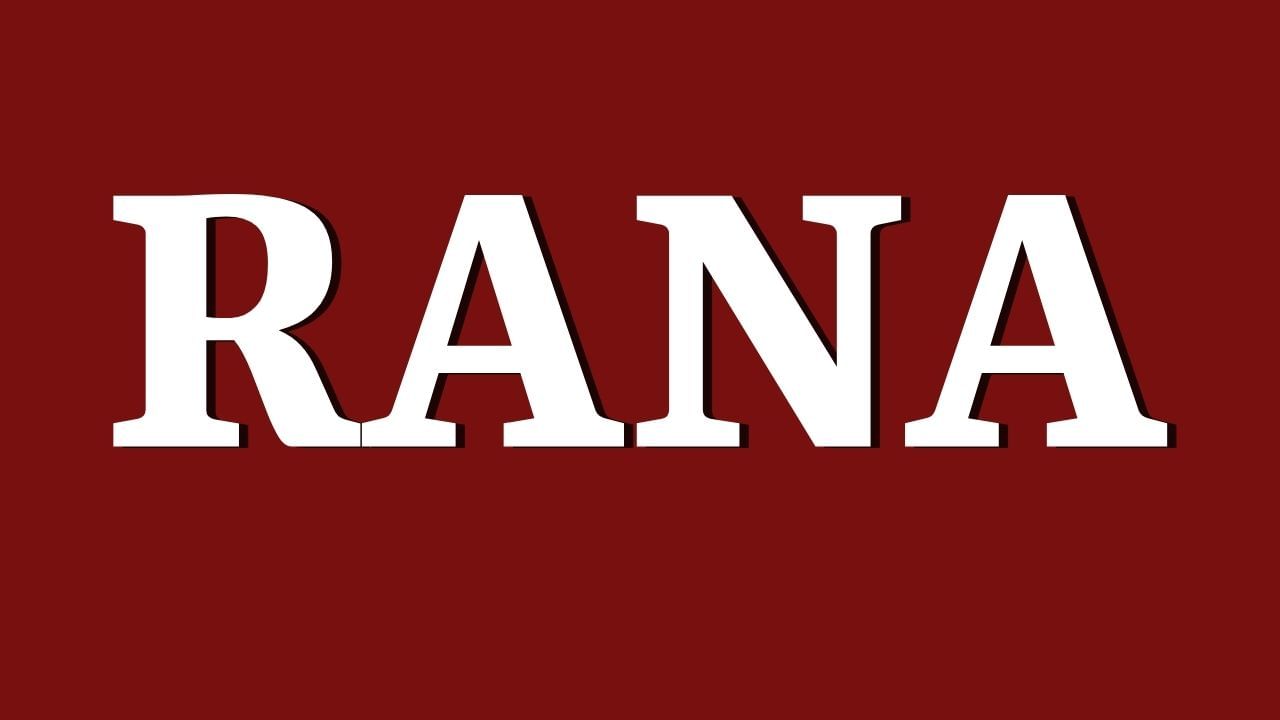 "રાણા" શબ્દ સંસ્કૃતના "રાજન" અથવા "રણ" (યુદ્ધ) શબ્દ પરથી આવ્યો છે. તેનો સામાન્ય અર્થ "યોદ્ધા", "નાઈટ કિંગ", અથવા "લશ્કરી નેતા" થાય છે.