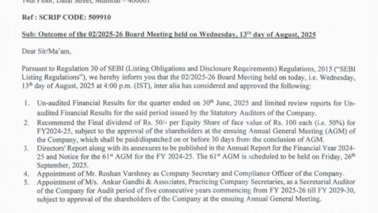 કંપનીએ 100 રૂપિયાના ફેસ વેલ્યુવાળા દરેક શેર પર 50 રૂપિયા (50 ટકા) ડિવિડન્ડની ભલામણ કરી છે. જો કે, રેકોર્ડ ડેટ હજુ સુધી નક્કી કરવામાં આવી નથી. આ ડિવિડન્ડ શેરધારકોની મંજૂરી પર આધાર રાખશે, જે 61મી એન્યુઅલ જનરલ મીટિંગ (26 સપ્ટેમ્બર, 2025) માં લેવામાં આવશે. જો મંજૂરી મળશે તો, એન્યુઅલ જનરલ મીટિંગ (AGM) ના અંતના 30 દિવસની અંદર ડિવિડન્ડ ચૂકવવામાં આવશે.