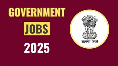 GOVT Job 2025: શું વિચારો છો? આટલી જગ્યાઓ પર ગવર્નમેન્ટ કરી રહી છે ભરતી